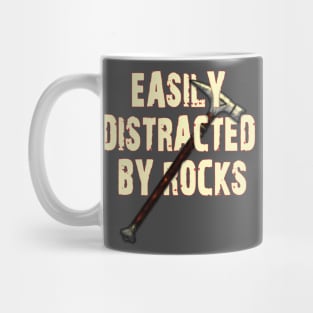 Easily distracted by rocks Mug